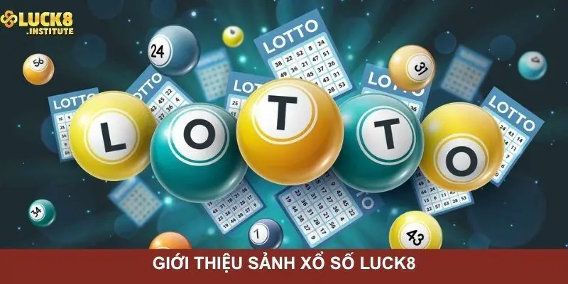 Gioi-thieu-sanh-xo-so-Luck8-hap-dan,-tra-thuong-cuc-khung