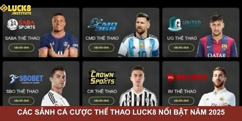 Thể Thao Luck8 Và Những Lựa Chọn Đáng Chú Ý Nhất 2025 2 Cac-sanh-ca-cuoc-the-thao-Luck8-noi-bat-nam-2025