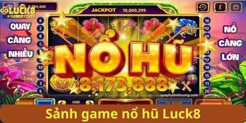Nổ Hũ Luck8 Vận May Bùng Nổ Chỉ Sau Một Lượt Chơi 1 Thong-tin-khai-quat-ve-sanh-game-no-hu-Luck8
